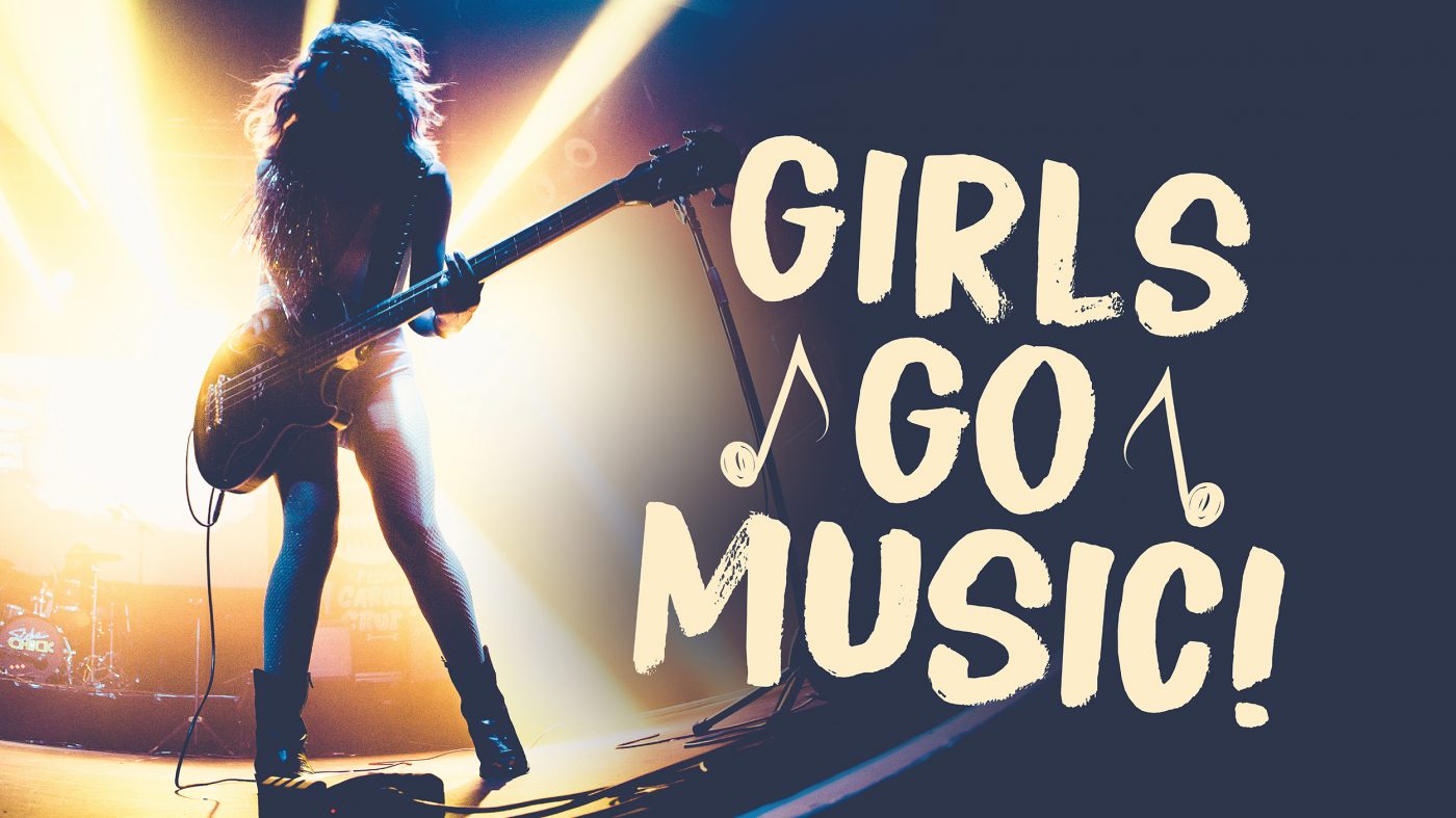 Girls Go Music – Für mehr Frauen auf der Bühne und im Musikbusiness!